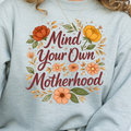 Mind Your Own Motherhood