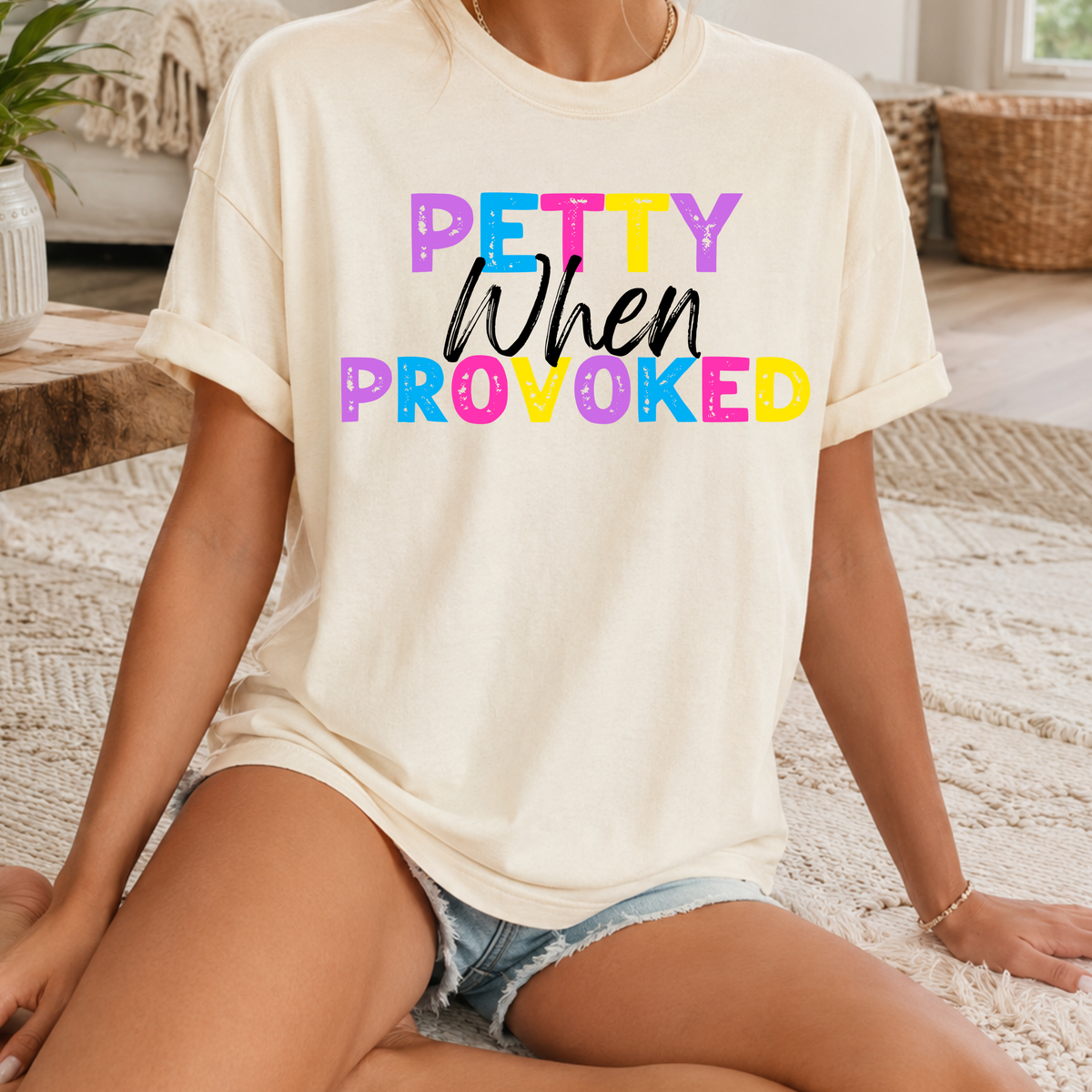 Petty When Provoked